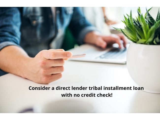 Direct tribal lenders without a credit check